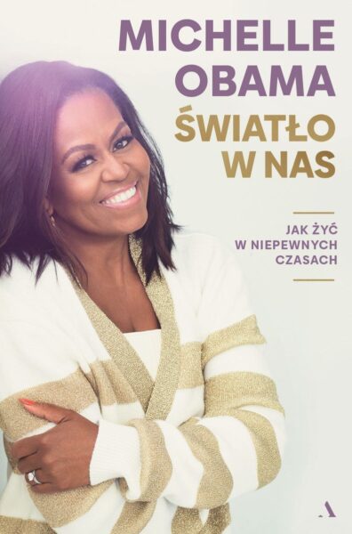 książka na jesienne wieczory: Michelle Obama "Światło w nas"